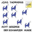 Jörg Thomasius Acht Gesänge Der Schwarzen Hunde CD
