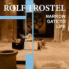 Rolf Trostel Narrow Gate To CD