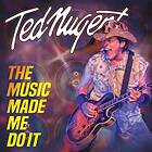 Ted Nugent The Music Made Me Do It CD