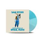 Sam Ryder There's But Space, Man! Limited Edition LP