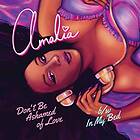 Amalia Don't Be Ashamed Of Love / In My Bed LP