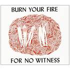 Angel Olsen Burn Your Fire For No Witness LP