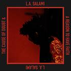 L.A. Salami Cause Of Doubt & A Reason To Have Faith LP