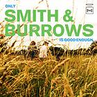 & Burrows Only & Is Good Enough LP