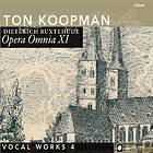 Koopman Buxtehude: Opera Omnia XI: Vocal Works, Vol 4 CD