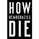 How Democracies Die