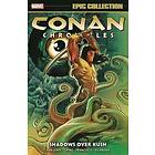 Conan Chronicles Epic Collection: Shadows Over Kush