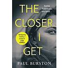 The Closer I Get