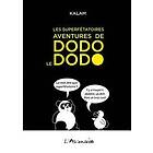 Les superfetatoires aventures de Dodo le dodo