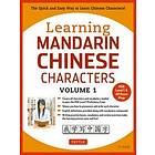 Learning Mandarin Chinese Characters Volume 1: Volume 1