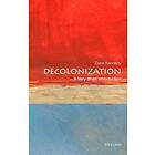 Decolonization: A Very Short Introduction
