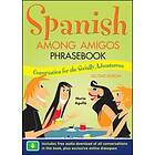 Spanish Among Amigos Phrasebook, Second Edition