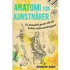 Anatomi för konstnärer : en komplett guide till att teckna människokroppen