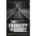 The Fragility of Bodies