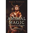 Pagan Portals Animal Magic Working with spirit animal guides