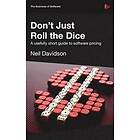 Don't Just Roll the Dice