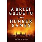 A Brief Guide To The Hunger Games