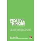 Positive Thinking Find Happiness and Achieve Your Goals Through the Power of Pos