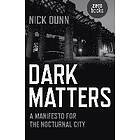 Dark Matters A Manifesto for the Nocturnal City