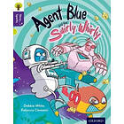 Oxford Reading Tree Story Sparks: Oxford Level 11: Agent Blue and the Swirly Whirly