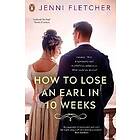 How to Lose an Earl in Ten Weeks