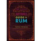The Curious Bartender's Guide to Rum
