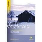 Cold Mountain: York Notes Advanced everything you need to catch up, study and prepare for and 2023 and 2024 exams and assessments
