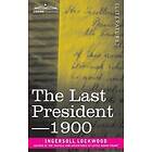 The Last President or 1900