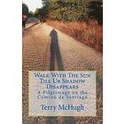 Walk With The Sun Till Ur Shadow Disappears