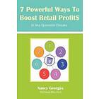 7 Powerful Ways to Boost Retail Profits....in Any Economic Climate