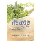 How I Healed My Psoriasis