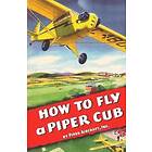 How To Fly a Piper Cub