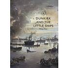 Dunkirk and the Little Ships