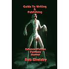 Guide To Writing &; Publishing Science Fiction Fantasy Horror