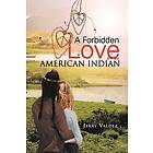 A Forbidden Love for an American Indian