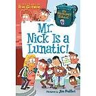 My Weirdest School #6: Mr. Nick Is a Lunatic!