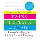When You're Expecting Twins, Triplets, or Quads