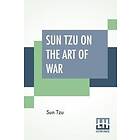 Sun Tzu On The Art Of War