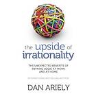 The Upside of Irrationality