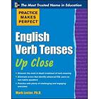 Practice Makes Perfect English Verb Tenses Up Close