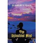 The Untroubled Mind
