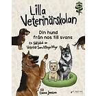 Lilla veterinärskolan Din hund från nos till svans!