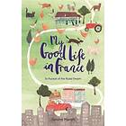 My Good Life in France