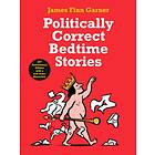 Politically Correct Bedtime Stories