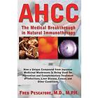 The Science of Ahcc the Science of Ahcc