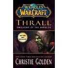 World of Warcraft: Thrall: Twilight of the Aspects