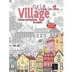 WALK IN THE VILLAGE fantasy coloring books for adults intricate pattern