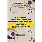 A Very Short, Fairly Interesting and Reasonably Cheap Book About Studying Organizations
