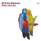 Ulf Wakenius Father And Son CD