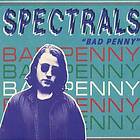 Spectrals Bad Penny CD